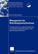 Management der Betriebstypenmarkentreue di Kristin Große-Bölting edito da Deutscher Universitätsverlag