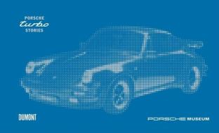 Porsche Turbo Stories edito da Dumont Buchverlag