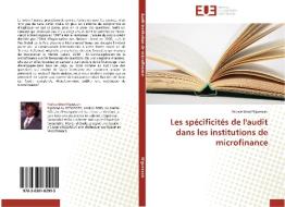 Les spécificités de l'audit dans les institutions de microfinance di Patrice Brou N'guessan edito da Editions universitaires europeennes EUE