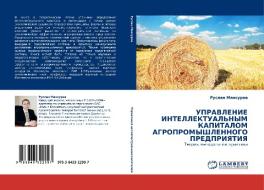 UPRAVLENIE INTELLEKTUAL'NYM KAPITALOM AGROPROMYShLENNOGO PREDPRIYaTIYa di Ruslan Mansurow edito da LAP LAMBERT Academic Publishing
