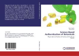 Science Based Authentication of Botanicals di Yatin Shukla, Ikhlas Khan edito da LAP Lambert Acad. Publ.