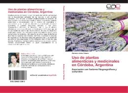 Uso de plantas alimenticias y medicinales en Córdoba, Argentina di Bárbara Arias Toledo edito da EAE