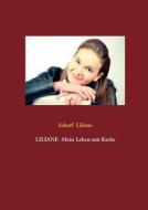 Liliane -mein Leben Mit Krebs di Scharf Liliane edito da Books On Demand
