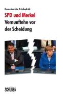 SPD und Merkel - Vernunftehe vor der Scheidung di Hans-Joachim Schabedoth edito da Schüren Verlag