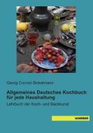Allgemeines Deutsches Kochbuch für jede Haushaltung edito da SaxoniaBuch