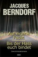 Auf eigene Faust / Bis der Hass euch bindet di Jacques Berndorf edito da KBV Verlags-und Medienges