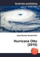 Hurricane Otto (2010) di Jesse Russell, Ronald Cohn edito da Book On Demand Ltd.