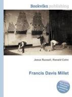 Francis Davis Millet edito da Book On Demand Ltd.