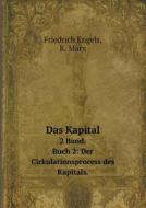Das Kapital 2 Band. Buch 2 di Friedrich Engels, K Marx edito da Book On Demand Ltd.