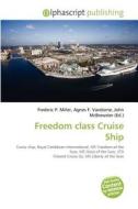 Freedom Class Cruise Ship edito da Alphascript Publishing