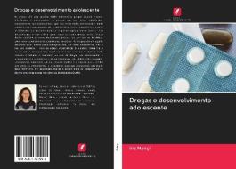 Drogas e desenvolvimento adolescente di Iris Mançi edito da Edições Nosso Conhecimento