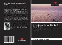 Setté Cama Ramsar Site (South-West Gabon) di Judicaël Régis Kema Kema edito da Our Knowledge Publishing