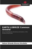 EARTH LOBRIZE Common Annelid di Nelson Orlando Álvarez Nicoliello edito da Our Knowledge Publishing