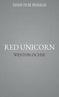 Red Unicorn: A Supernatural Thriller di Weston Ochse edito da AETHON BOOKS