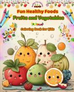 Fun Healthy Foods di Healthy Fun Editions edito da Blurb