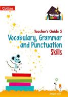 Vocabulary, Grammar and Punctuation Skills Teacher's Guide 5 di Abigail Steel edito da HarperCollins Publishers