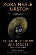 You Don't Know Us Negroes And Other Essays di Zora Neale Hurston edito da HarperCollins Publishers