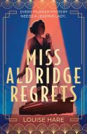 Miss Aldridge Regrets di Louise Hare edito da HarperCollins Publishers