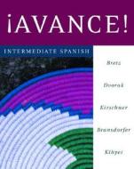 Avance! Intermediate Spanish Student Edition Prepack di Mary Lee Bretz, Trisha Dvorak, Constance Kihyet edito da McGraw-Hill Humanities/Social Sciences/Langua