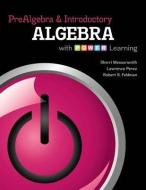 Prealgebra and Introductory Algebra with P.O.W.E.R. Learning di Sherri Messersmith, Lawrence Perez, Robert S. Feldman edito da MCGRAW HILL BOOK CO