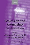 Possession and Ownership: A Cross-Linguistic Typology di Alexandra Y. Aikhenvald edito da PAPERBACKSHOP UK IMPORT