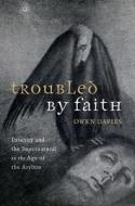 Troubled By Faith di Davies edito da OUP Oxford