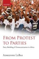 From Protest to Parties di Adrienne Lebas edito da OUP UK