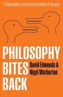 Philosophy Bites Back di David Edmonds, Nigel Warburton edito da Oxford University Press