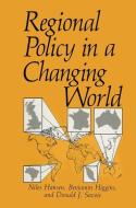 Regional Policy in a Changing World di Niles Hansen, Benjamin Higgins, Donald J. Savoie edito da Springer US