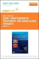Prosthodontic Treatment for Edentulous Patients - Pageburst E-Book on Vitalsource (Retail Access Card): Complete Dentures and Implant-Supported Prosth di George A. Zarb, Steven Eckert, John Hobrink edito da Mosby