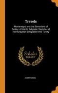 Travels di Anonymous edito da Franklin Classics
