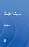 The Impasse Of European Communism di Carl Boggs edito da Taylor & Francis Ltd