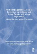 Promoting Equitable Access To Education For Children And Young People With Vision Impairment di Mike Mclinden, Graeme Douglas, Rachel Hewett, Rory Cobb, Sue Keil, Paul Lynch, Joao Roe, Jane Thistlethwaite edito da Taylor & Francis Ltd