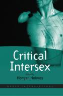 Critical Intersex edito da Taylor & Francis Ltd