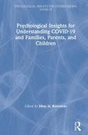 Psychological Insights For Understanding Covid-19 And Families, Parents, And Children edito da Taylor & Francis Ltd