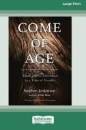 Come of Age di Stephen Jenkinson edito da ReadHowYouWant