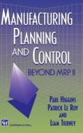 Manufacturing Planning and Control di P. Higgins, P. Le Roy, L. Tierney edito da Springer Netherlands