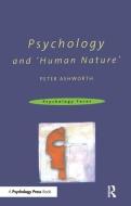 Psychology and 'Human Nature' di Peter Ashworth edito da Taylor & Francis Ltd