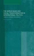 The World Bank and Social Transformation in International Politics di David Williams edito da Routledge