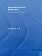 Deprivation and Freedom di Richard J. (National University of Ireland Hull edito da Taylor & Francis Ltd
