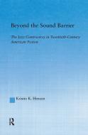 Beyond the Sound Barrier di Kristin K. Henson edito da Taylor & Francis Ltd