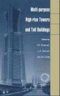 Multi-purpose High-rise Towers and Tall Buildings edito da Taylor & Francis Ltd