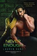 Never Enough di Lauren Dane edito da BERKLEY BOOKS