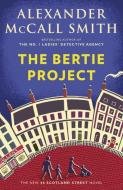 The Bertie Project: 44 Scotland Street Series (11) di Alexander Mccall Smith edito da ANCHOR