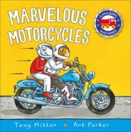 Marvelous Motorcycles di Tony Mitton edito da TURTLEBACK BOOKS