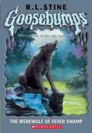 The Werewolf of Fever Swamp di R. L. Stine edito da Turtleback Books