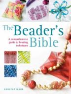 Beader's Bible di Dorothy Wood edito da David & Charles