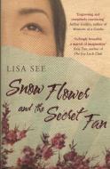 Snow Flower and the Secret Fan di Lisa See edito da Bloomsbury Publishing PLC