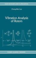 Vibration Analysis of Rotors di Chong-Won Lee edito da Springer Netherlands