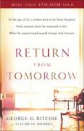 Return from Tomorrow di George G. Ritchie, Elizabeth Sherrill edito da CHOSEN BOOKS